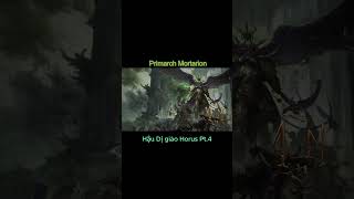 Mortarion Post Horus Heresy Pt4 end deathguard 4inlore warhammer40k mortarion horusheresy [upl. by Cerell280]