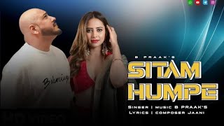 Sitam HumpeBpraakJaaninew Punjabi song 2024new Punjabi Hits song [upl. by Pamela747]