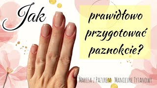 Sprawdzone sposoby na przygotowanie paznokci pod tytany Manicure Tytanowy  Marisa z Pazurem [upl. by Sirehc]