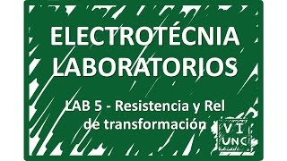 ELECTROTECNIA  LAB 5  MEDICION DE RESISTENCIA Y RELACION DE TRANSFORMACION 12 [upl. by Devlin951]