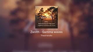 Zenith  Gamma waves [upl. by Litt763]