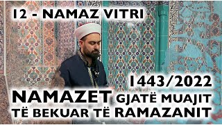 12 Namazi i Vitrit  RAMAZAN 2022 [upl. by Yennaiv]