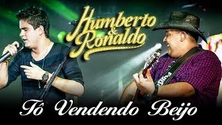 Humberto amp Ronaldo  Vendendo Beijo  DVD Romance  Clipe Oficial [upl. by Aggie423]