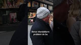 İrlandalılar Göçmenler hakkında ne düşünüyorlar dublin ireland [upl. by Sinne]