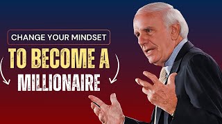 Change Your Mindset To Become A MILLIONAIRE  The Best Motivational Compilation Jim Rohn [upl. by Howenstein]