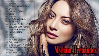 Myriam Hernandez Mix 2020  20 Grandes Exitos [upl. by Ashbey]