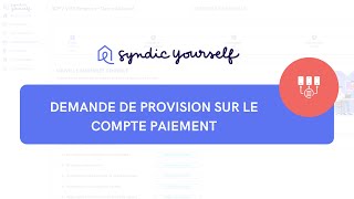 Demande de provision sur le compte de paiement  Plateforme Syndic Yourself [upl. by Rusell]