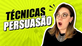 4 TeÌcnicas de PersuasaÌƒo que INFLUENCIAM as pessoas a dizerem SIM [upl. by Ajet]