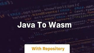 java to wasm [upl. by Inaffyt]