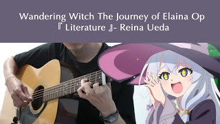 Wandering Witch The Journey of Elaina OP  Literature  Reina Ueda  Fingerstyle Guitar Cover [upl. by Palecek548]