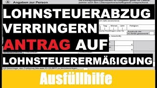 Antrag auf Lohnsteuerermäßigung Tutorial  Erklärung  Ausfüllhilfe [upl. by Urbani384]