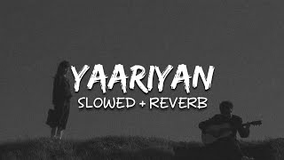 Baarish  Yaariyan Slowed  Reverb [upl. by Aivyls12]