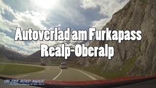 Tutorial Autozug  Autoverlad zwischen Realp und Oberalp Schweiz Furkapass [upl. by Filip]