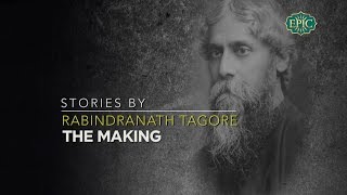 Stories By Rabindranath Tagore  The Making [upl. by Nhguavoj]