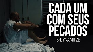 BDynamitze  Cada Um com Seus Pecados [upl. by Atilegna]