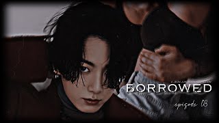 BTS JUNGKOOK FF  ᴮᴼᴿᴿᴼᵂᴱᴰ EP 03 [upl. by Boone]