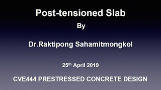 Design of Posttensioned Slab by DrRaktipong Sahamitmongkol [upl. by Aguayo]