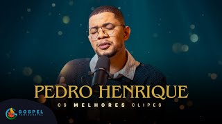 Pedro Henrique  Os Melhores Clipes Vol3 [upl. by Notsirhc441]