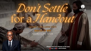 20240914  Elder Lester Scott  Dont Settle For A Handout [upl. by Kernan204]