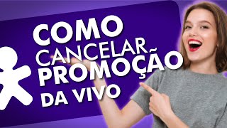 Como Cancelar promoção da Vivo sem Ligar Cancele a Promoção e Renovação Automática via Aplicativo [upl. by Proctor]