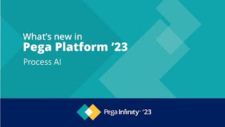 Pega Infinity 23 Update Whats New in Process AI [upl. by Urata]