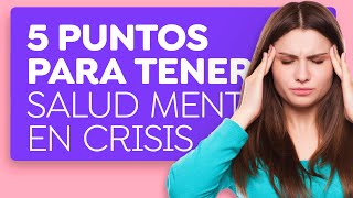 5 puntos para tener salud mental en medio de la crisis [upl. by Ludie]