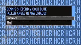 Dennis Sheperd amp Cold Blue feat Ana Criado  Fallen Angel Dennis Sheperd Club Mix [upl. by Tsan986]