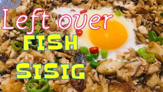 PASARAPIN ANG TIRANG PRITONG ISDA  l QUICK amp EASY LEFT OVER FISH SISIG [upl. by Goda]