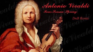 Antonio Vivaldi spring  DnB Remix  vivaldi remix [upl. by Nytsud]