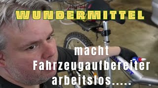 Wundermittel macht jeden Fahrzeugaufbereiter arbeitslos [upl. by Atikaj981]