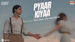 Pyaar Kiya feat Nawshad Rahman  Piran Khan  Tanveer Evan  Acoustic Cover  Hindi Song [upl. by Aneehsal]