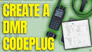 How to Create a DMR Codeplug by Chuck K0XM [upl. by Madox305]