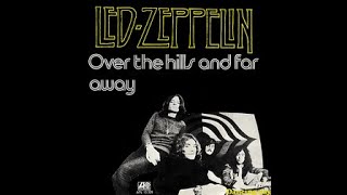 Over the Hills and Far Away  Led Zeppelin [upl. by Shippee]