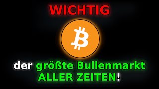 Bitcoin der größte Bullenmarkt aller Zeiten [upl. by Noerb]