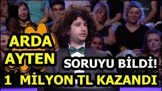 Arda Ayten Kim Milyoner Olmak İsterde Bir Milyon TLyi Kazandı [upl. by Ailongam]