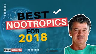 Best Nootropics for 2018 [upl. by Tengdin335]