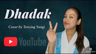 Dhadak  Hindi song  Cover by Tenzing Yangi  new trending song  Bollywood  Shreya Ghoshal [upl. by Anileuqcaj]