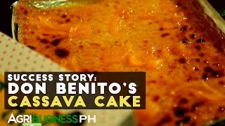 Cassava Cake Success Story  Don Benitos Cassava Cake  Agribusiness Philippines [upl. by Dragoon]