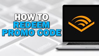 How To Redeem Promo Code On Audible Account Quick Tutorial [upl. by Salvidor]