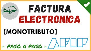 ✔️ Como hacer una FACTURA ELECTRÓNICA MONOTRIBUTO AFIP ❓  Paso a Paso [upl. by Templer]