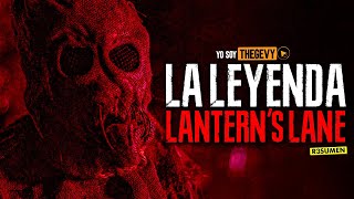 LA LEYENDA DE LANTER LANE LANTERNS LANE RESUMER THEGEVY [upl. by Auhel]