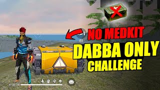 No Medkit Dabba Only Challenge [upl. by Arline]