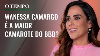 BBB 24 Wanessa Camargo é a maior camarote que já passou pelo BBB  É Tempo de BBB [upl. by Celinda]