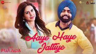 Aaye Haye Jattiye  PUAADA  Ammy Virk Sonam Bajwa  Happy Raikoti V Rakx Music I 12th August2021 [upl. by Bourque]