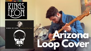 Kings of Leon  Arizona  Guitar Loop Cover [upl. by Oiliduab]