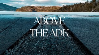 Above The ADK  Adirondack Park  Cinematic Drone Footage [upl. by Goggin]