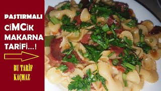 Pastırmalı Cimcik Makarna Tarifi  Recipe [upl. by Vokaay]