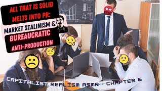 ASMR  Capitalist Realism chpt6 quotPR market Stalinism amp bureaucratic antiproductionquot [upl. by Woodie]