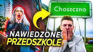 POJECHAŁEM DO NAWIEDZONEGO PRZEDSZKOLA 😱 [upl. by Bathsheb]