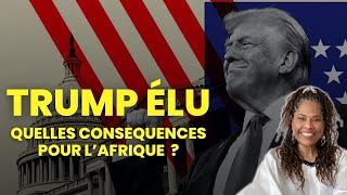 Qu’estce que l’élection de Donald Trump signifie pour l’Afrique [upl. by Veats]